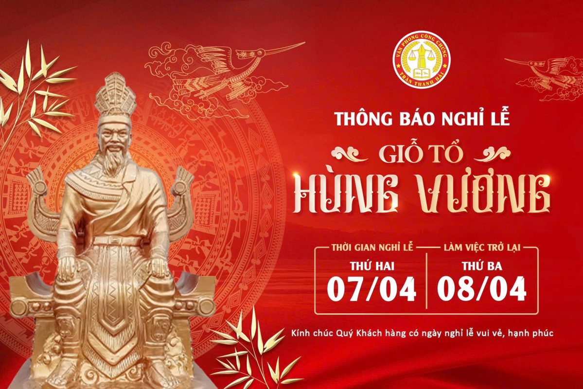 Thông báo nghỉ lễ Giỗ Tổ Hùng Vương 10/3 năm 2025 - VPCC Trần Thanh Hải