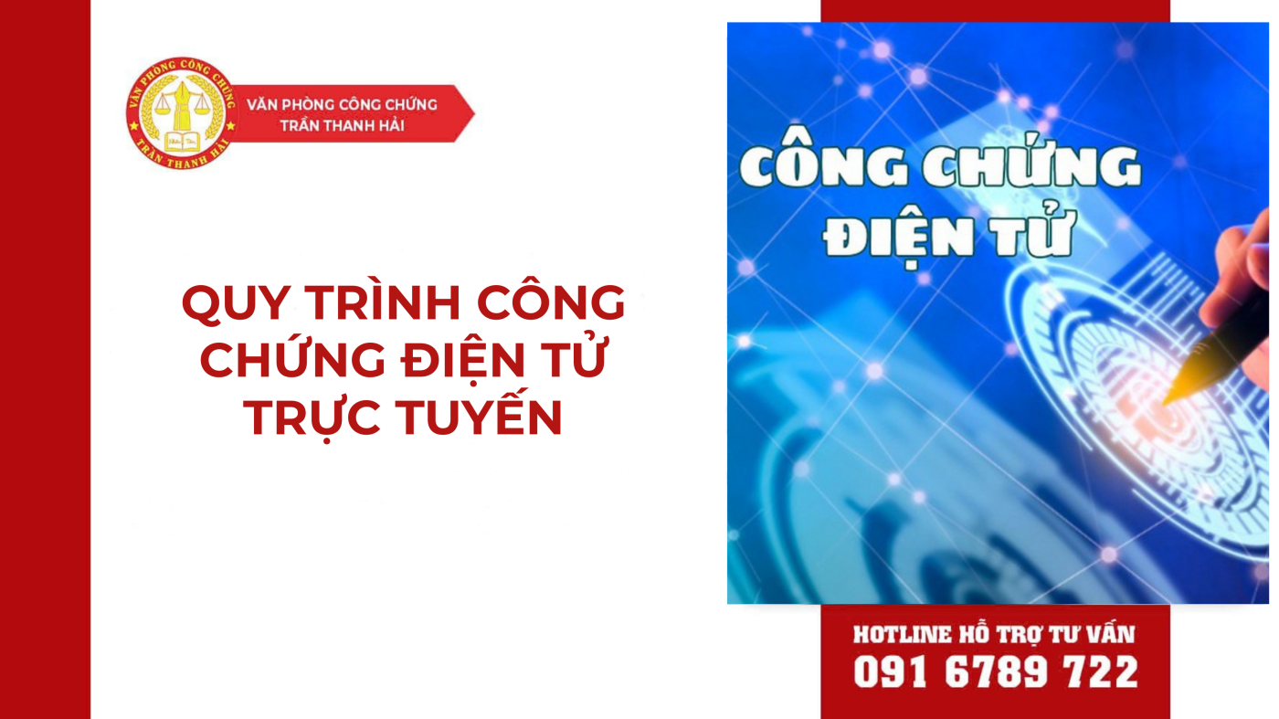 QUY TRÌNH CÔNG CHỨNG ĐIỆN TỬ TRỰC TUYẾN